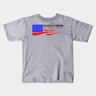 Politically Insane Merchandise Kids T-Shirt